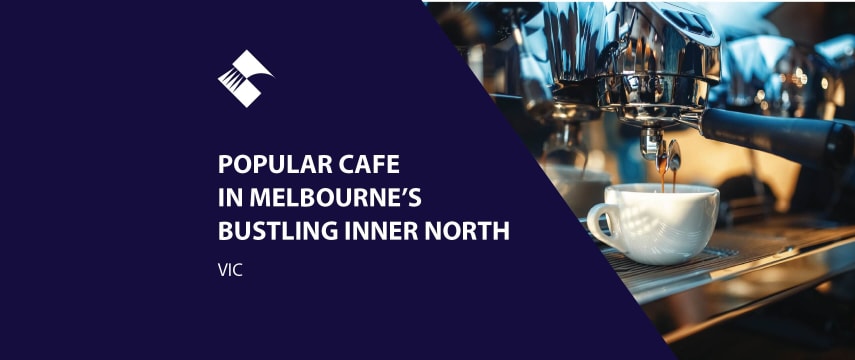POPULAR CAFÉ IN MELBOURNE’S BUSTLING INNER NORTH BFB4384