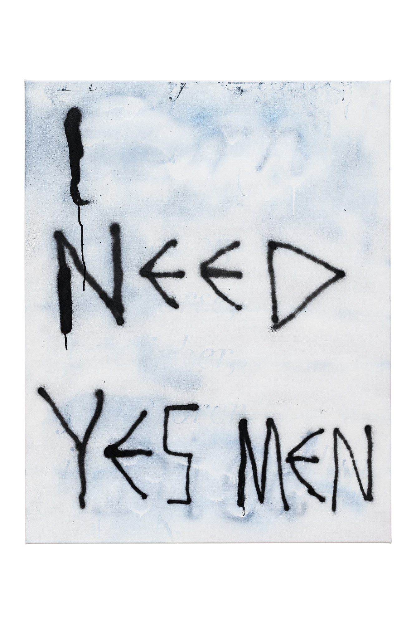 I need yes men