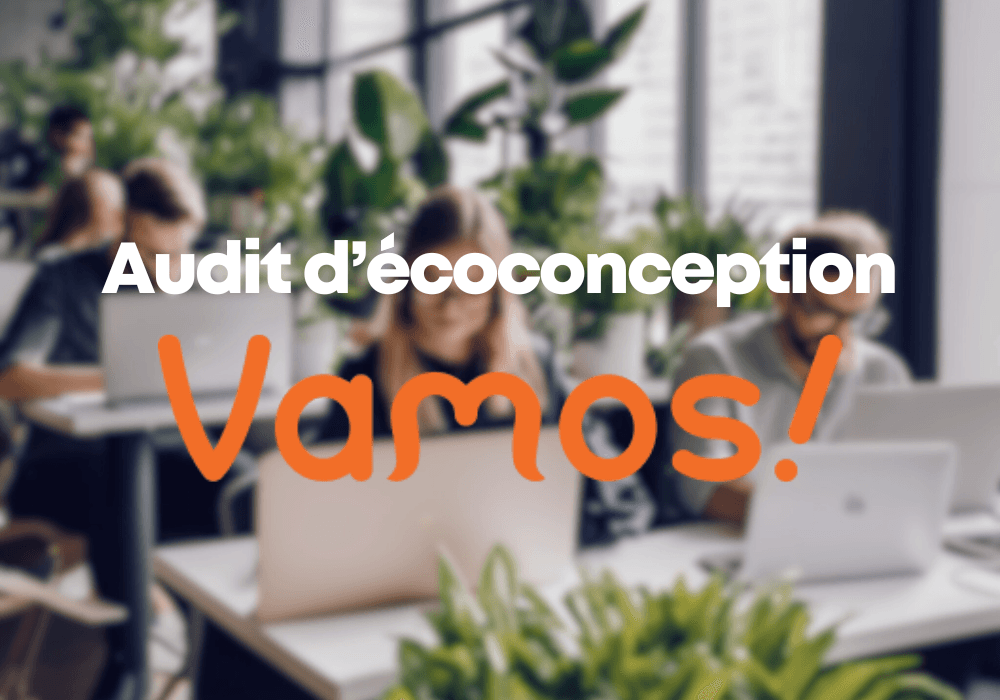 Audit d’écoconception Vamos