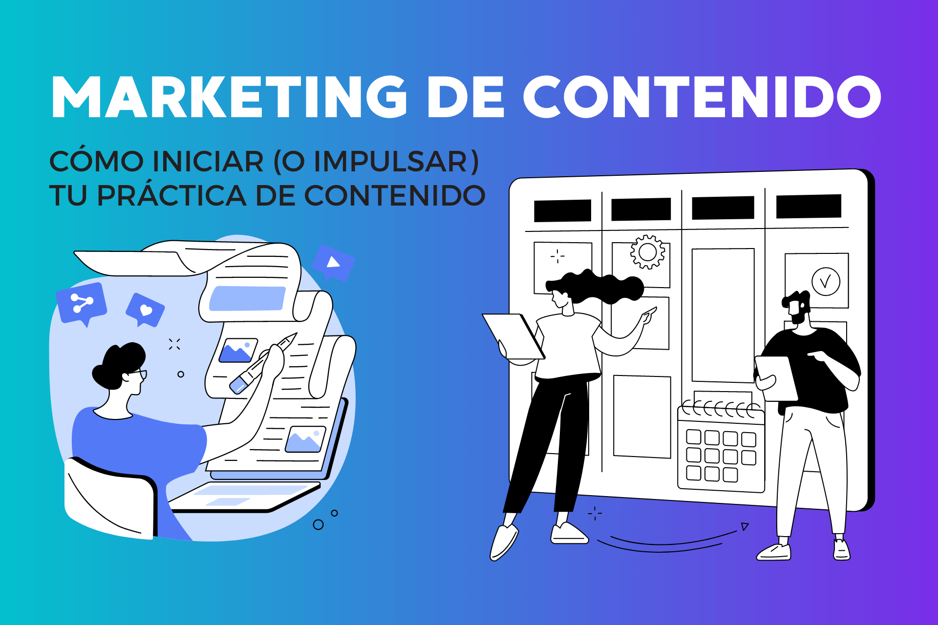 Conceptos básicos de marketing de contenidos: cómo iniciar (o impulsar) tu práctica de contenido