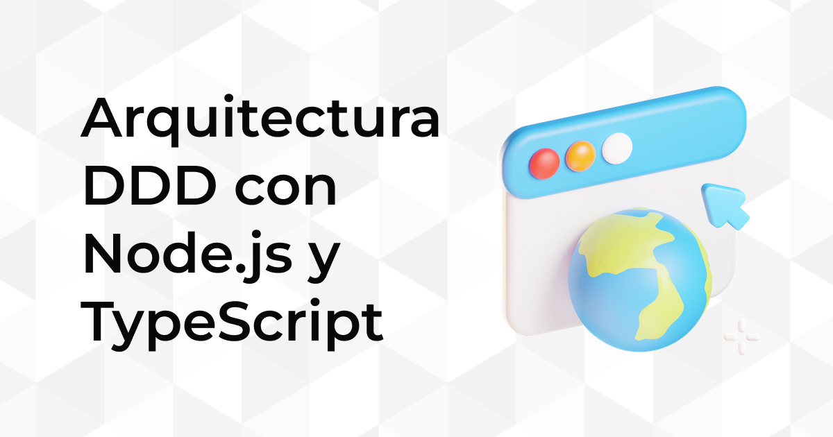 Arquitectura DDD con Node.js y TypeScript: Construyendo Aplicaciones Robustas