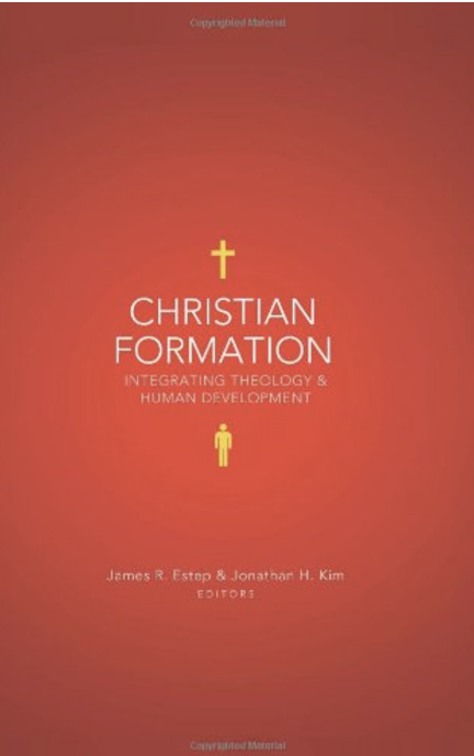 Christian Formation: Integrating Theology and Human Development ...