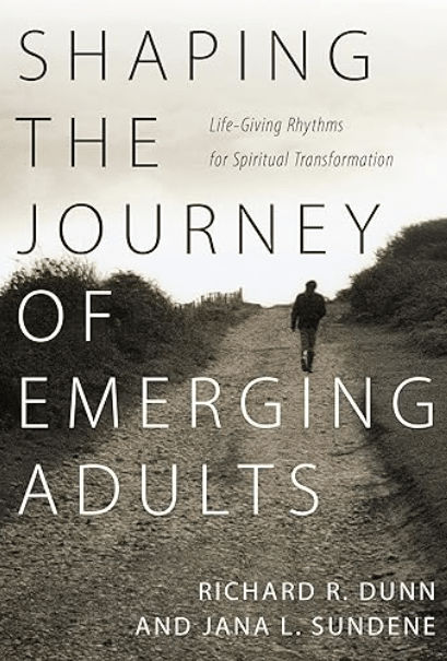 Shaping the Journey of Emerging Adults: Life-Giving Rhythms for ...
