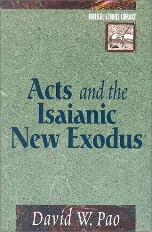 Acts and the Isaianic new exodus - Trinity Evangelical Divinity
