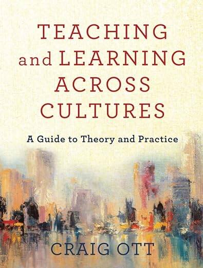 Teaching and learning across cultures : a guide to theory and practice ...