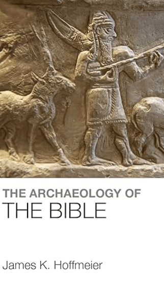 The Archaeology of the Bible - Trinity Evangelical Divinity School