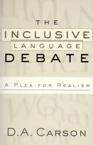 The Inclusive-Language Debate: A Plea for Realism - Trinity Evangelical ...