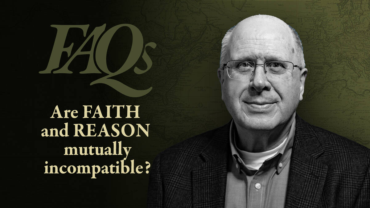 Are Faith and Reason mutually incompatible? - TEDS Watch