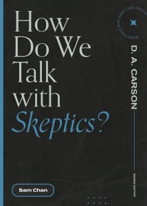 How Do We Talk with Skeptics? (Questions for Restless Minds)