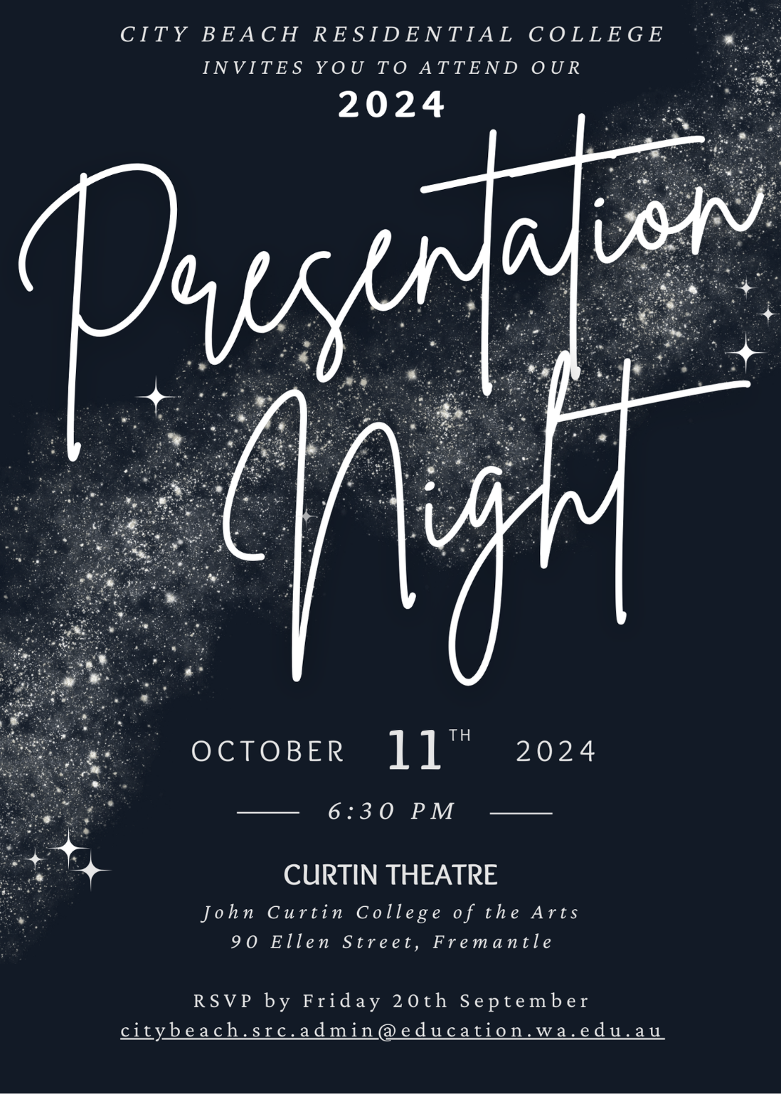 You are invited to City Beach Residential College Presentation Night, 11 October 2024, 6.30pm at Curtin Theatre, John Curtin College of the Arts. RESP by 20 September citybeach.src.admin@education.wa.edu.au