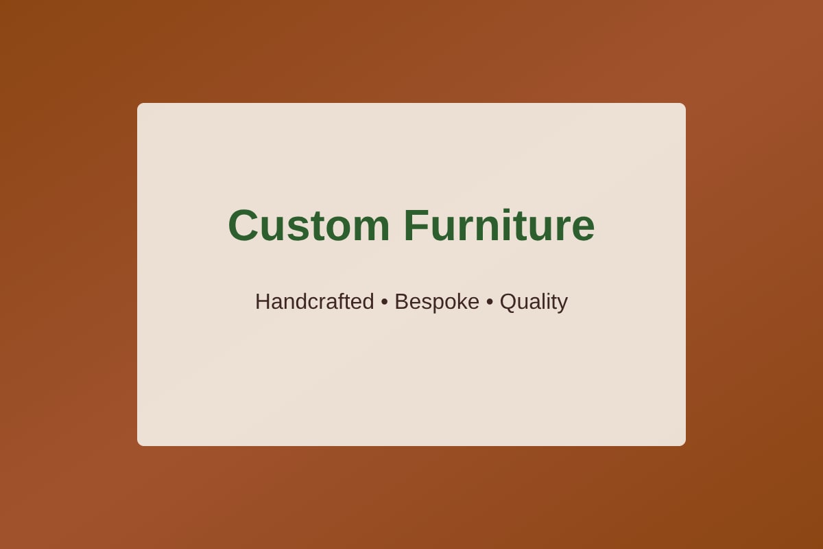 Custom furniture craftsmanship