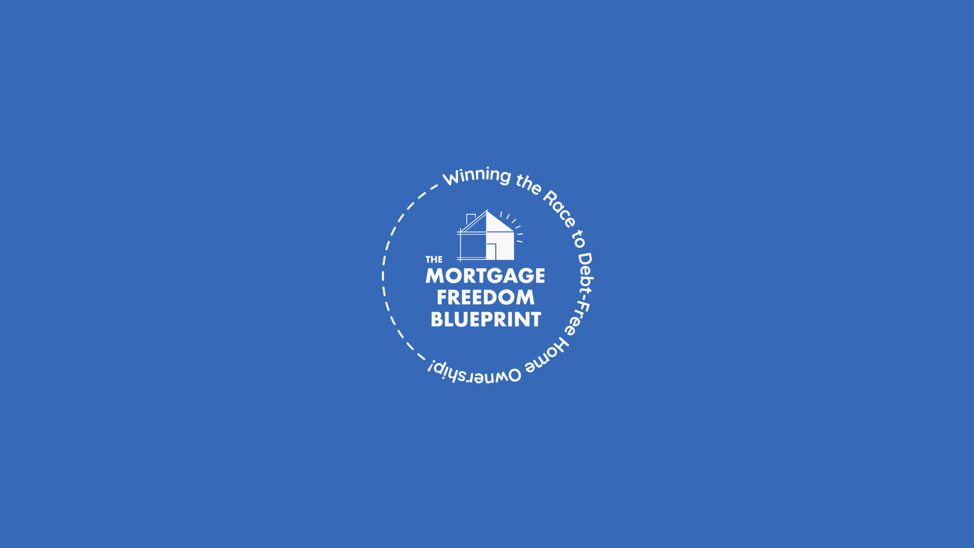 The Mortgage Freedom Blueprint
