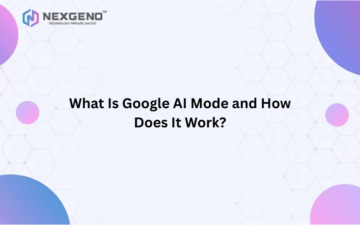 What Is Google AI Mode and How Does It Work?