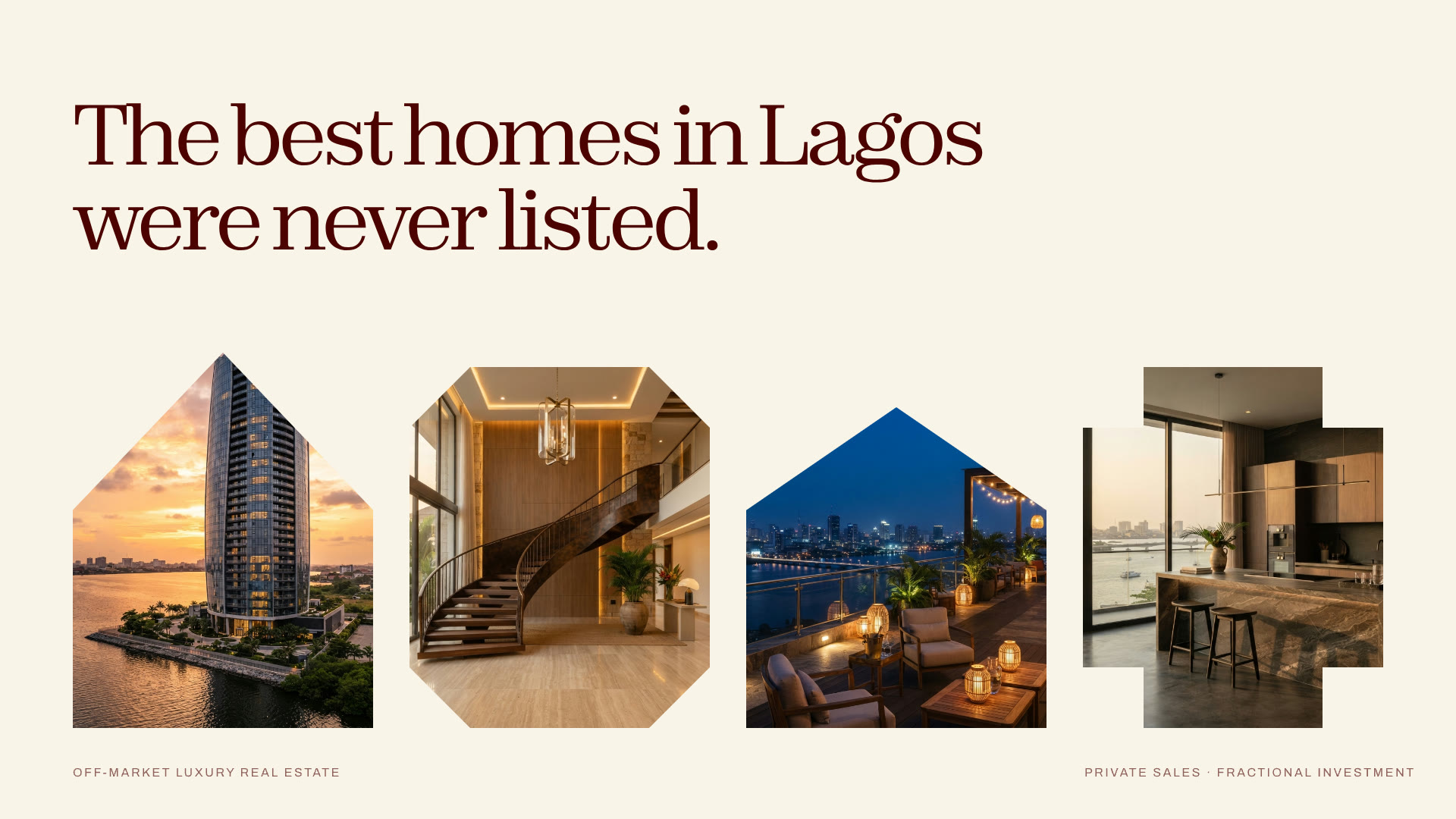 The best homes in Lagos were never listed