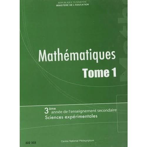 3ème année secondaire - MATHEMATIQUE SC.EXP TOME 1