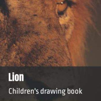 Lion: Children's drawing book (Children's Drawing Series)