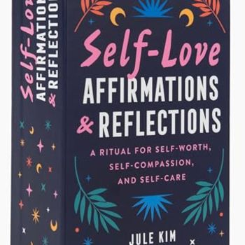 Self-Love Affirmations & Reflections: A Ritual for Self-Worth