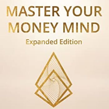 Master Your Money Mind: Expanded Edition