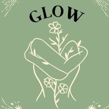 Glow: Self-Care Poetry For The Soul