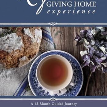 The Lifegiving Home Experience: A 12-Month Guided Journey
