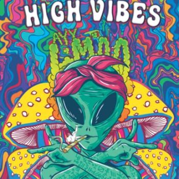 High Vibes: Coloring Book For Adults