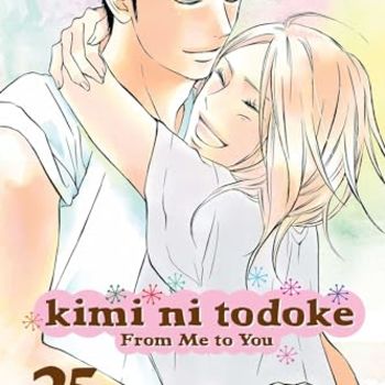 Kimi ni Todoke: From Me to You, Vol. 25 (25)