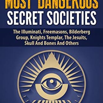 The World's Most Dangerous Secret Societies: The Illuminati
