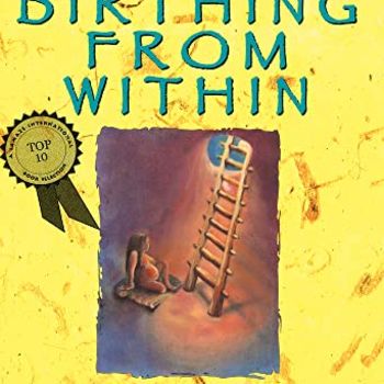 Birthing from Within: An Extra-Ordinary Guide to Childbirth Preparation