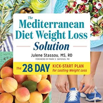 The Mediterranean Diet Weight Loss Solution: The 28-Day Kickstart Plan for Lasting Weight Loss