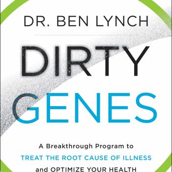 Dirty Genes: A Breakthrough Program to Treat the Root Cause of Illness and Optimize Your Health