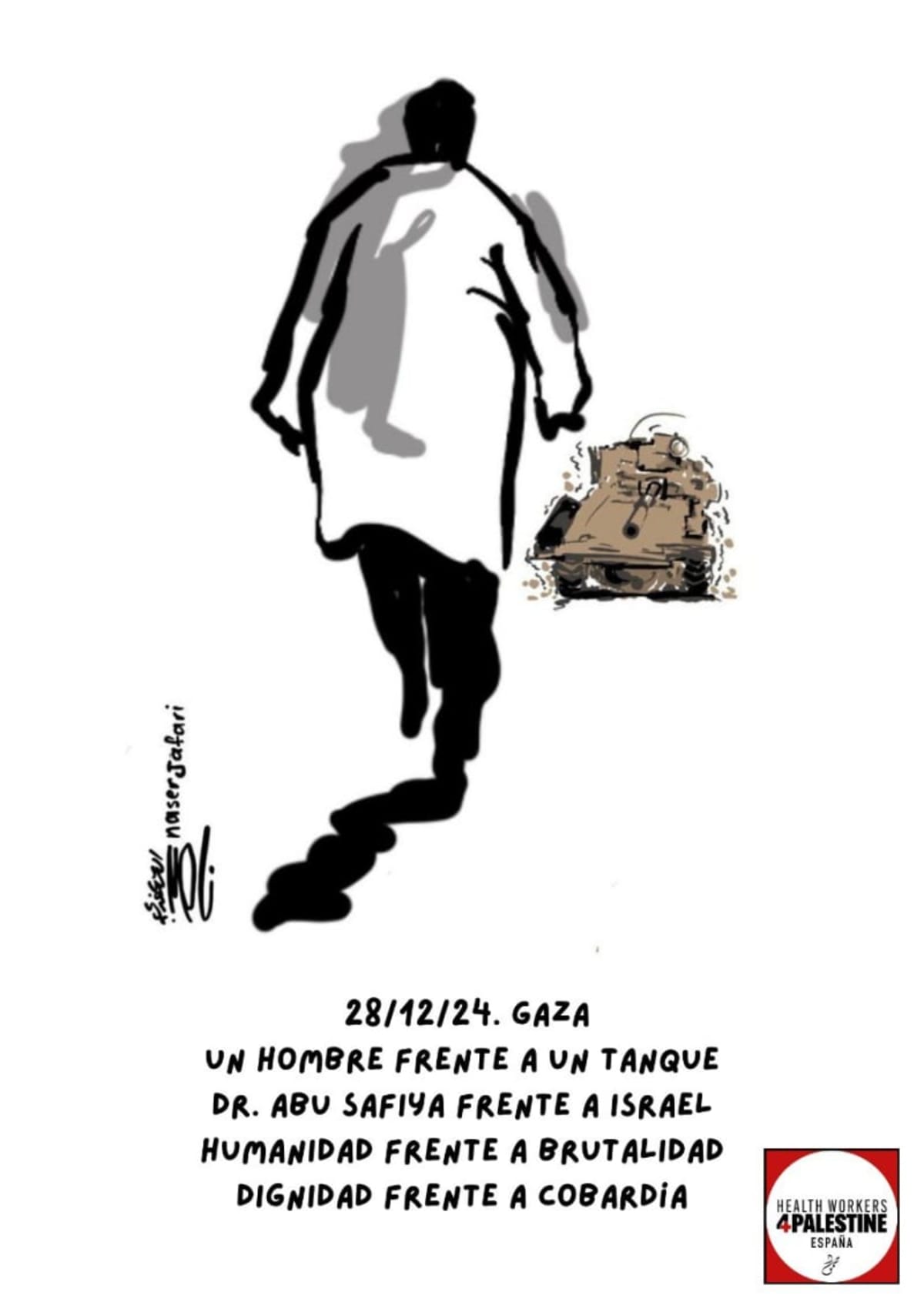 Un dibujo de Naser Jafari @naserjafari El Dr Abu Saffiya fotografiado caminando decididamente ante los tanques israelíes, Hospital Kamal Adwan, de Gaza. 28 dic 2024.