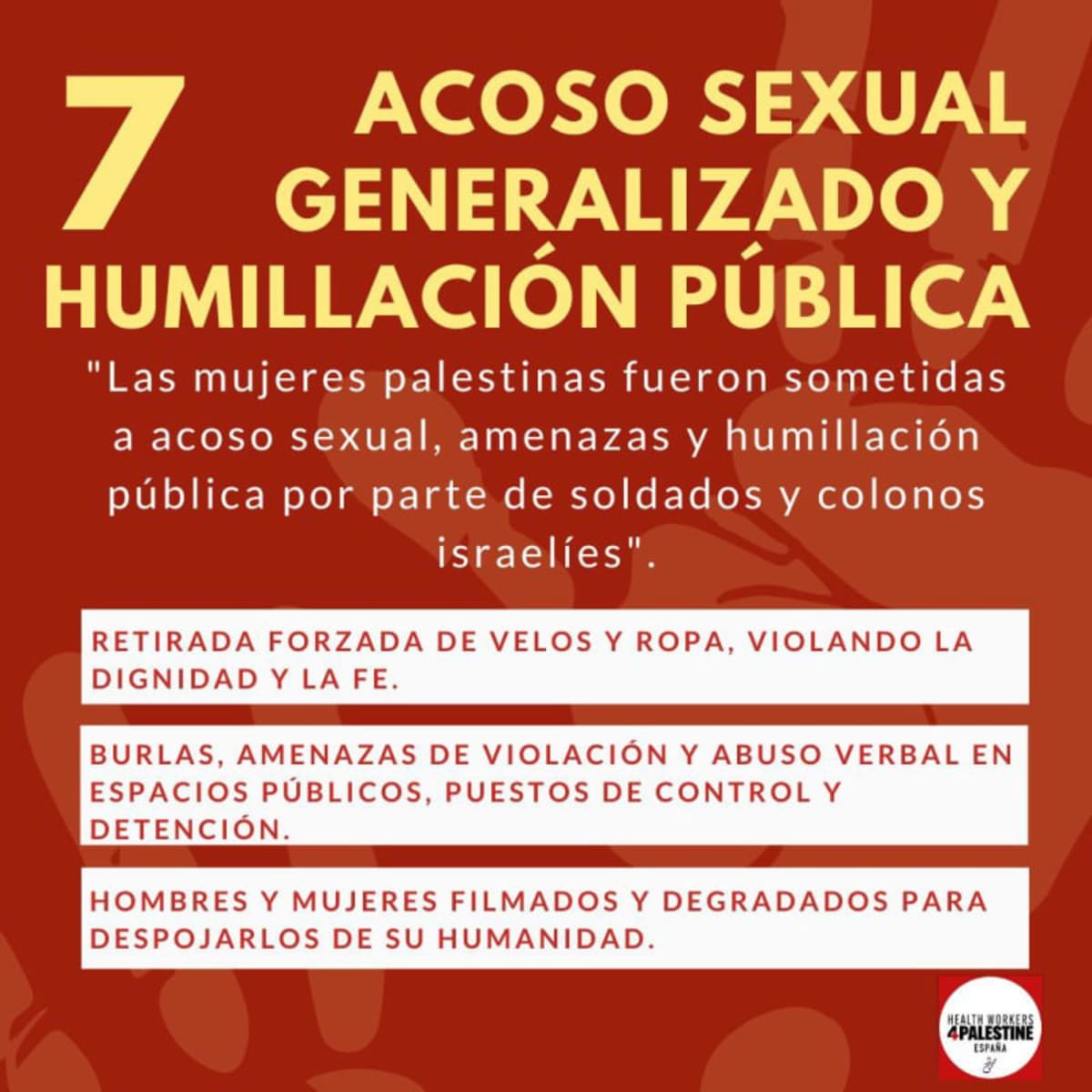7/9 Acoso sexual generalizado y humillación pública