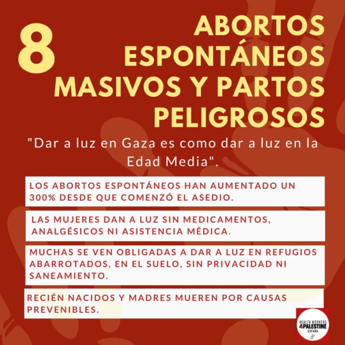 8/9 Incremento de los abortos espontáneos. Partos sin medios