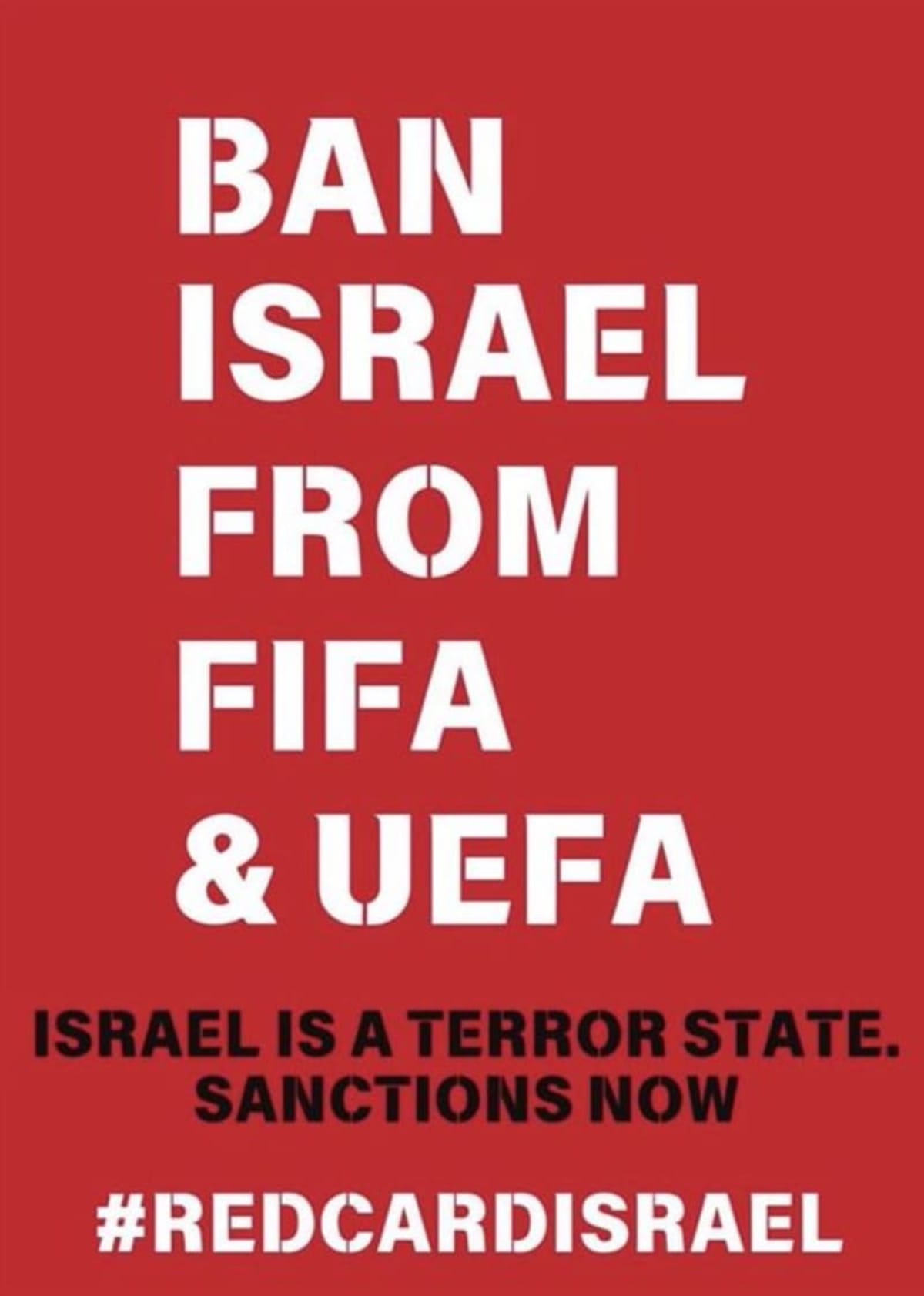 Ban Israel from FIFA and UEFA. Israel fuera de la FIFA y la UEFA.