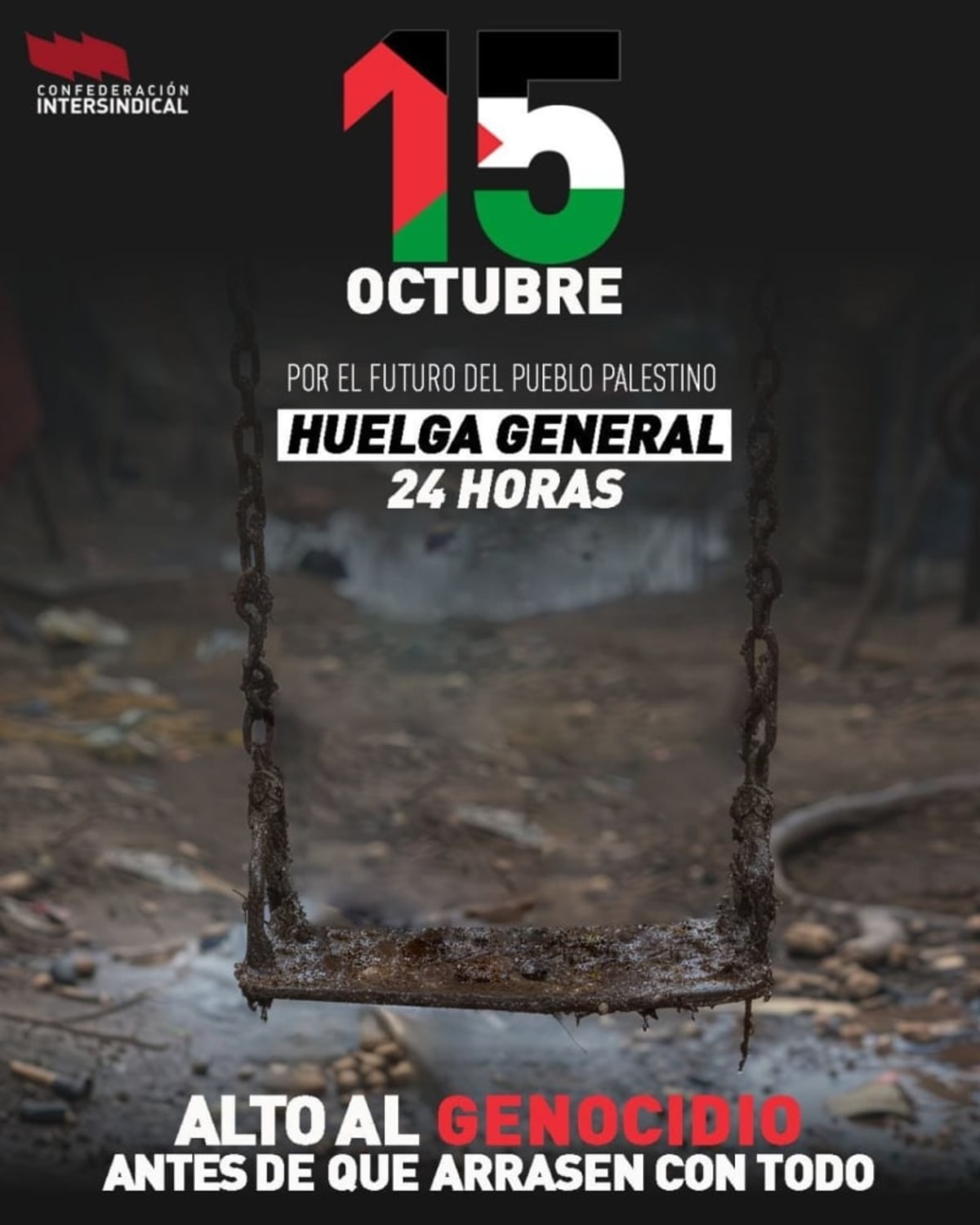 15 de octubre. Huelga general. Alto al genocidio antes de que arrasen con todo