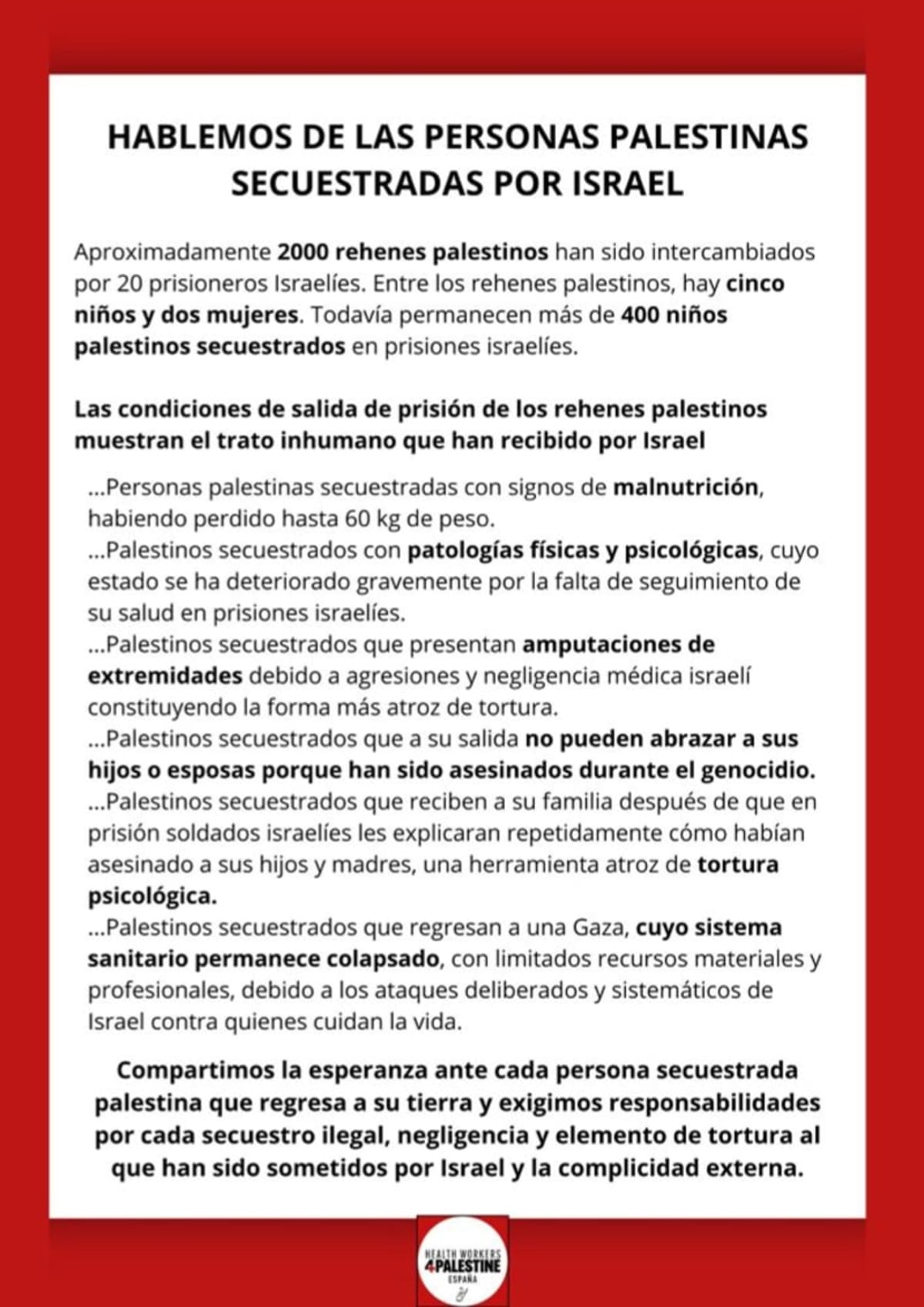 No son prisioneros, son secuestrados. Hasta ahora, más de 10.000 en prisiones israelíes