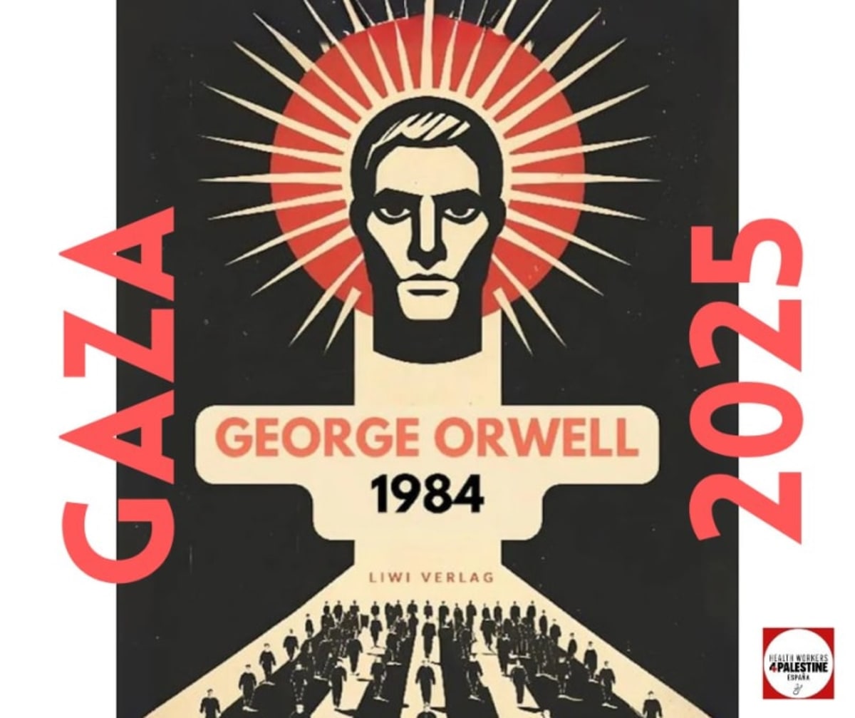 "1984" George Orwell "2025" Genocidio palestino por Israel