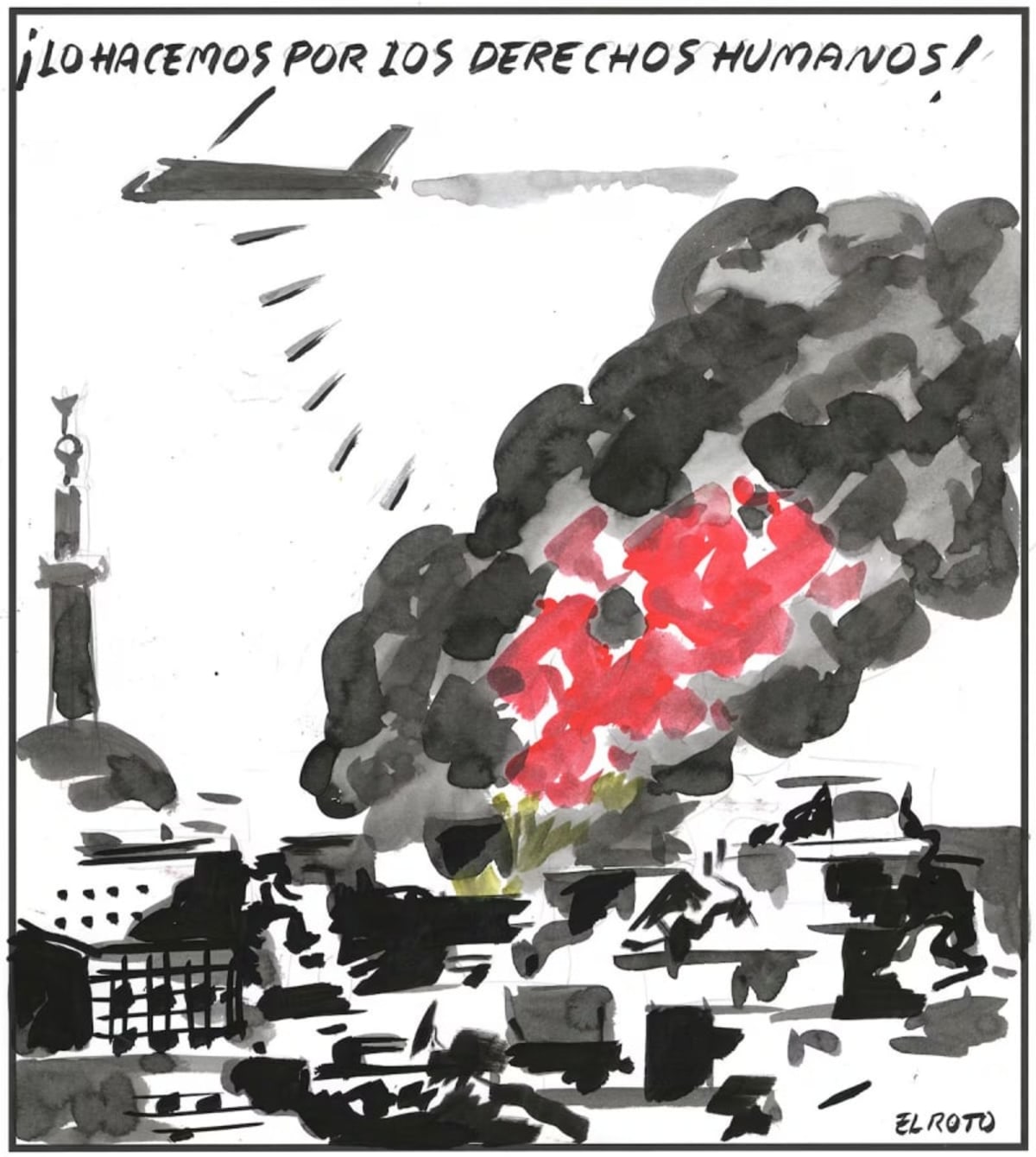 El Roto. "Promocionan" los derechos humanos a bombazos