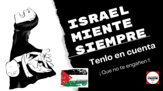 Israel siempre miente, siempre manipula la verdad