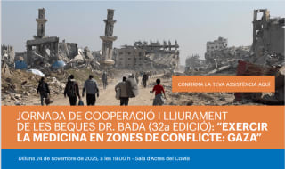 “EXERCIR LA MEDICINA EN ZONES DE CONFLICTE: GAZA” 24 novembre 2025, 19.00 h - Col·legi de Metges de Barcelona