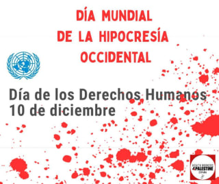 Hipocresía "occidental". 10 diciembre. Día de los Derechos Humanos