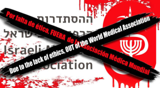 Israeli Medical Association, OUT of the World Medical Association. La Asociación Médica Israelí, FUERA de la Asociación Médica Mundial