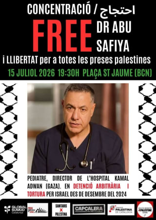 15 juliol 2026. 19,30 h. Plaça St Jaume. Barcelona. Alliberament immediat del Dr. Abu Safiya