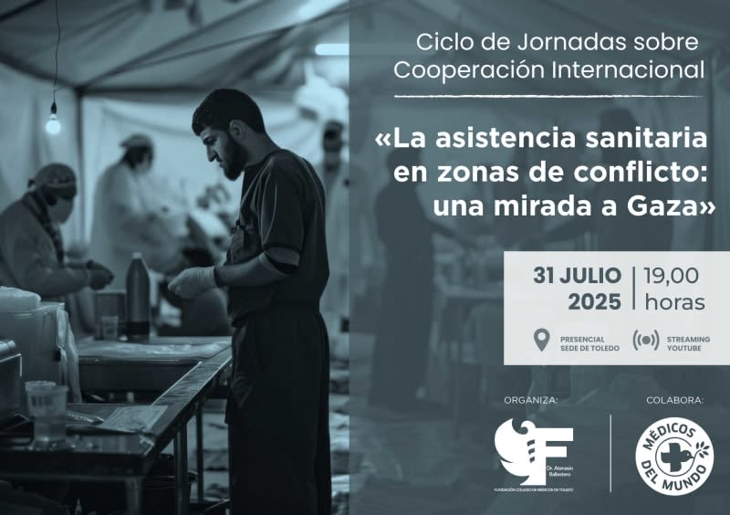 Jueves 31 julio, 19 horas. Sanidad en Gaza. Colegio Oficial Médicos Toledo. Presencial-virtual