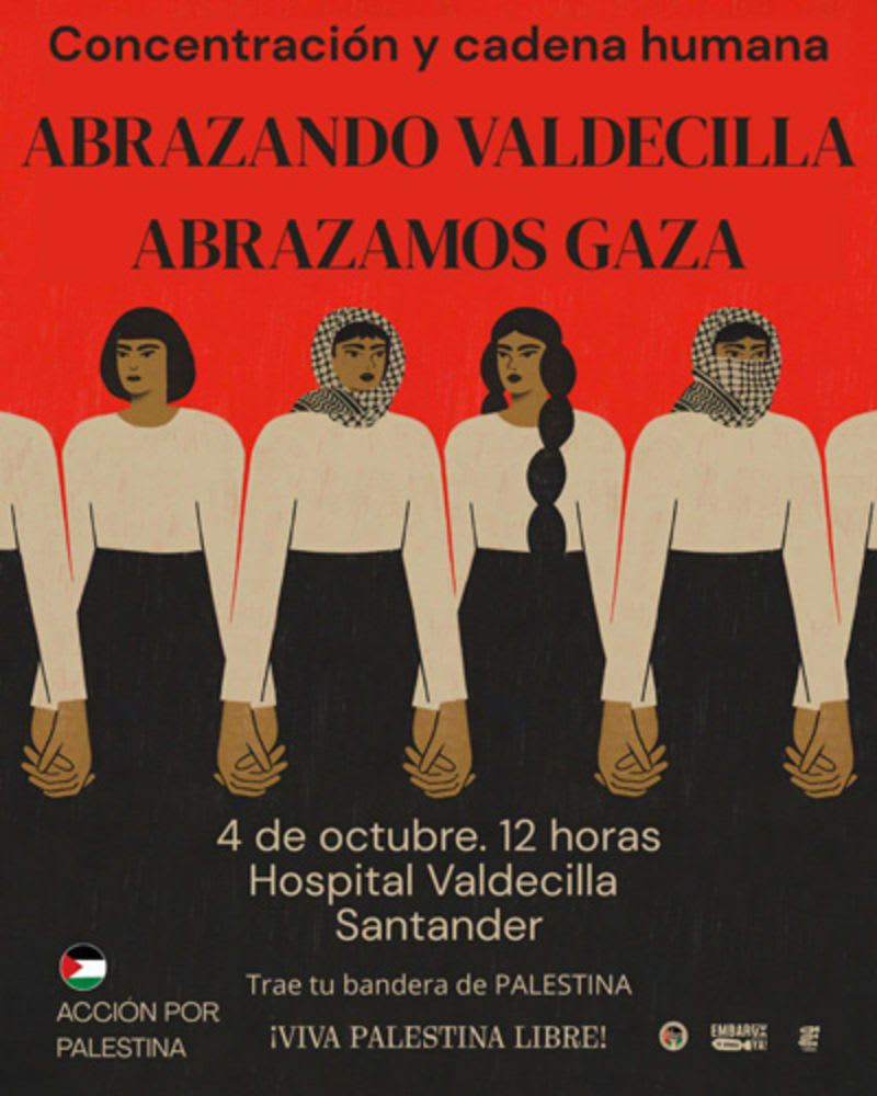 "Abrazando a Valdecilla (Hospital, en Santander) abrazamos Gaza" 4 de octubre, sábado, a las 12. Manifiesto, concentración y manifestación