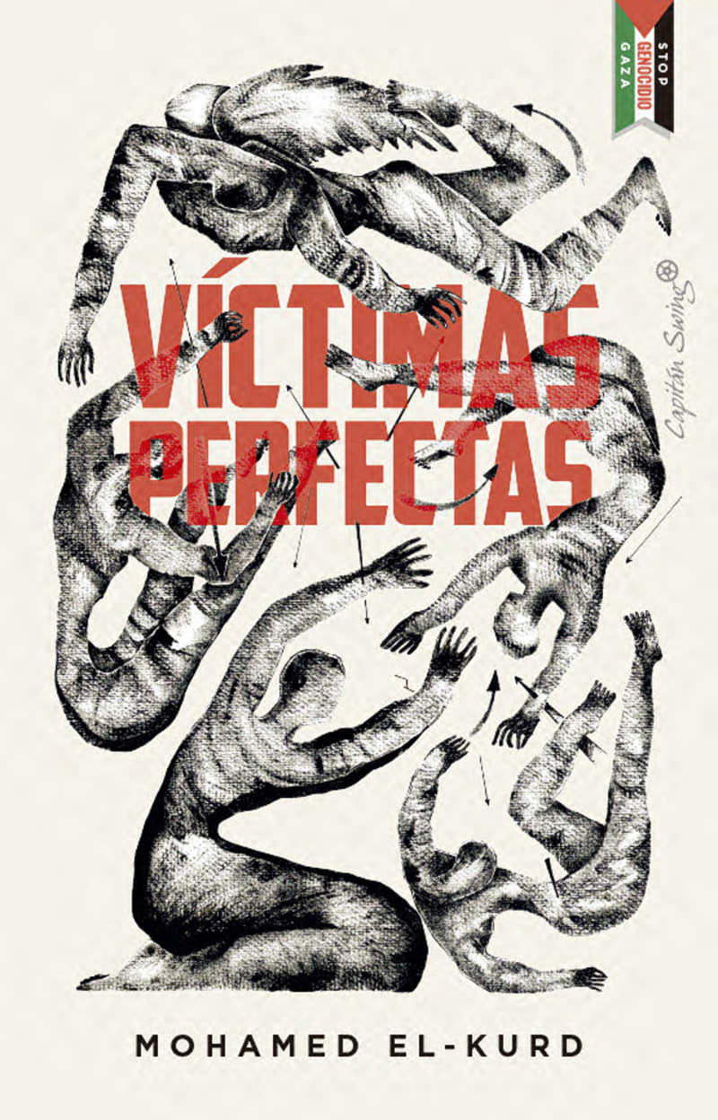 "Víctimas perfectas". Ensayo. Mohamed El-Kurd 