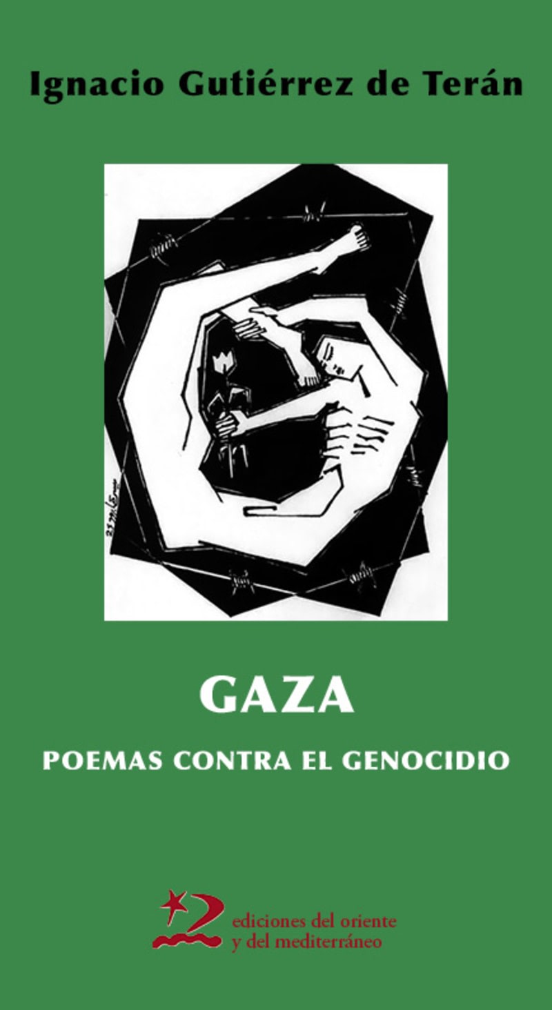 Gaza. Poemas contra el genocidio. 2025. Ediciones del Oriente y del Mediterráneo.