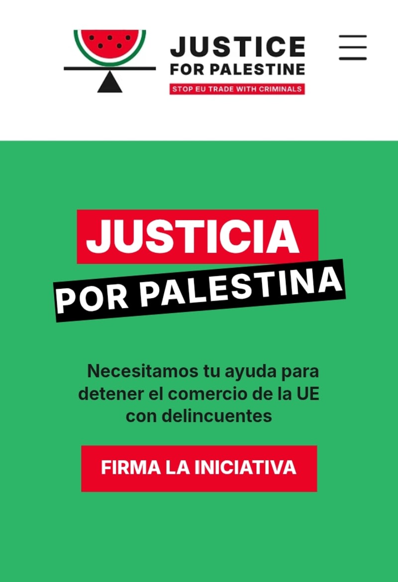 Firma para que se haga justicia en Palestina y la Unión Europea no comercie con Israel. Sign demanding justice for Palestine and a stop to the EU’s complicity with Israel.