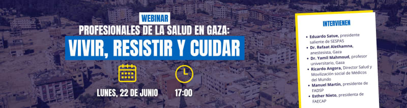 Lunes 22 junio, 17,00 h (hasta 18,30). Videoconferencia. Profesionales de sanidad en Gaza: Vivir, resistir y cuidar