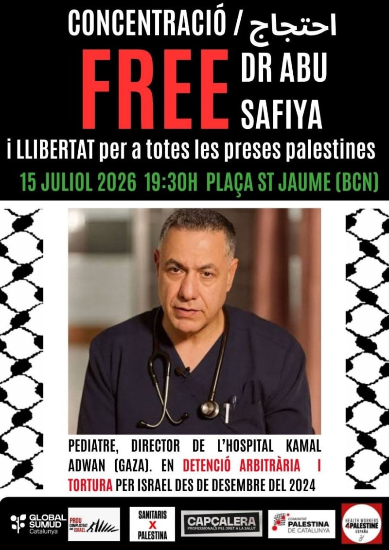 15 juliol 2026. 19,30 h. Plaça St Jaume. Barcelona. Alliberament immediat del Dr. Abu Safiya